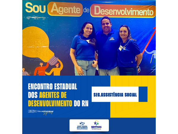 Encontro Estadual dos Agentes de Desenvolvimento do RN!